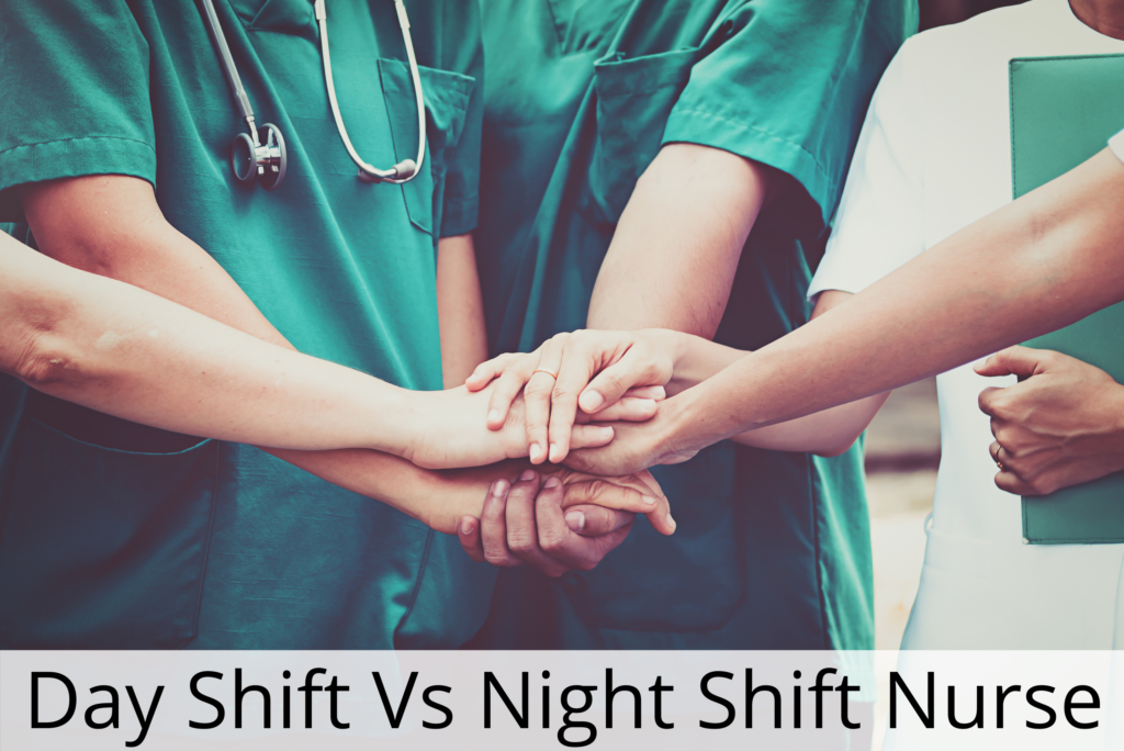 DAY SHIFT VS NIGHT SHIFT NURSE